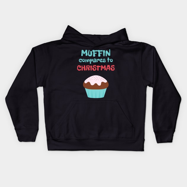 Christmas Pun Muffin Compares to Christmas Kids Hoodie by MedleyDesigns67